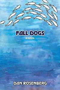 Fall Dogs: A Novel
