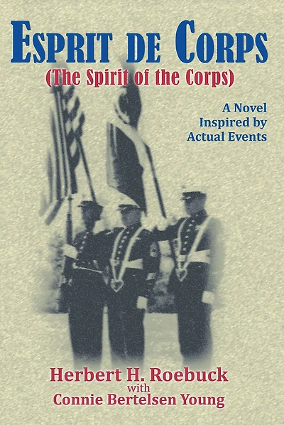 Esprit de Corps: A Novel Inspired by Actual Events