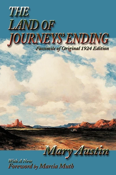 The Land of Journeys' Ending: Facsimile Original 1924 Edition