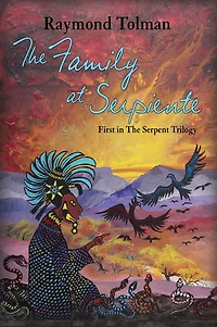 the Family at Serpiente: First Serpent Trilogy