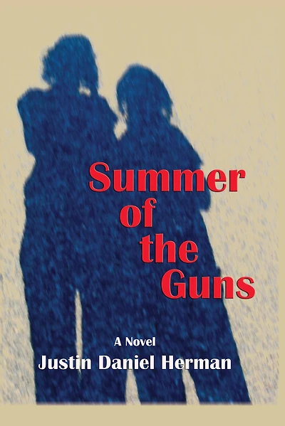 Summer of the Guns: A Novel