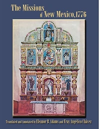 The Missions of New Mexico, 1776: A Description by Fray Francisco Atanasio Dominguez with Other Contemporary Documents