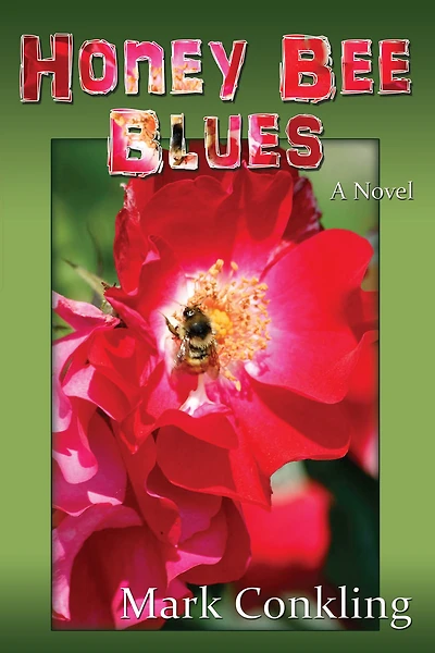 Honey Bee Blues: A Novel