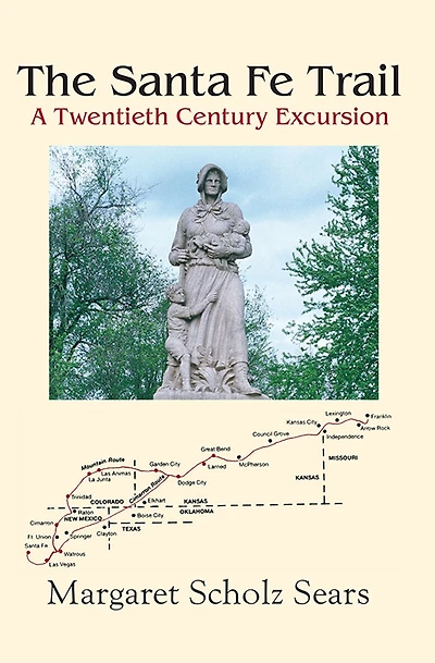 The Santa Fe Trail: A Twentieth Century Excursion