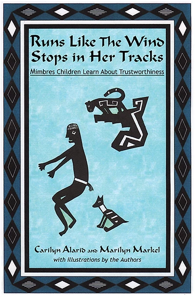 Runs Like The Wind Stops in Her Tracks: Mimbres Children Learn About Trustworthiness