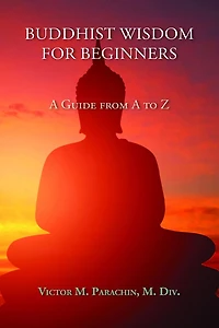 Buddhist Wisdom for Beginners: A Guide from to Z