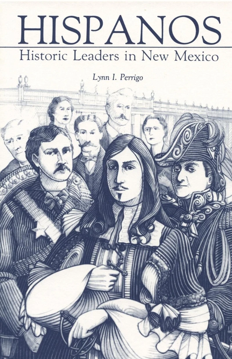 Hispanos: Historic Leaders New Mexico