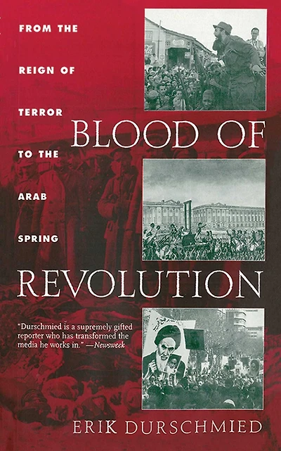 Blood of Revolution: From the Reign Terror to Arab Spring