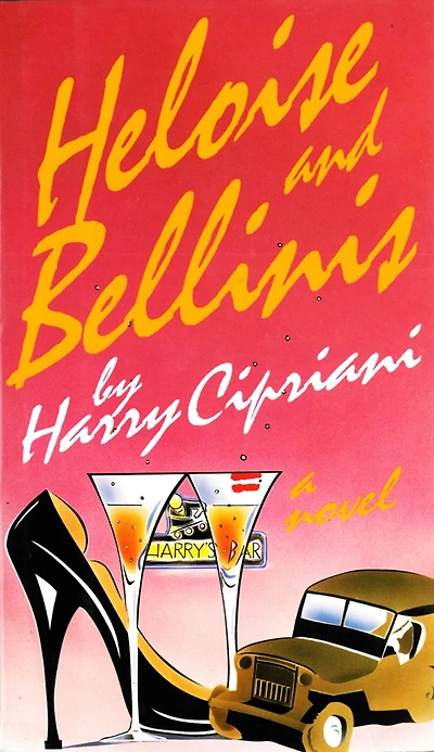 Heloise And Bellinis: A Novel