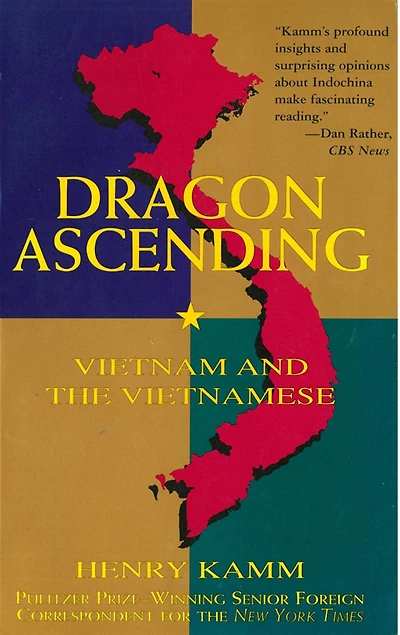 Dragon Ascending: Vietnam and the Vietnamese