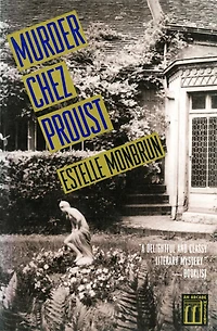Murder chez Proust: A Mystery