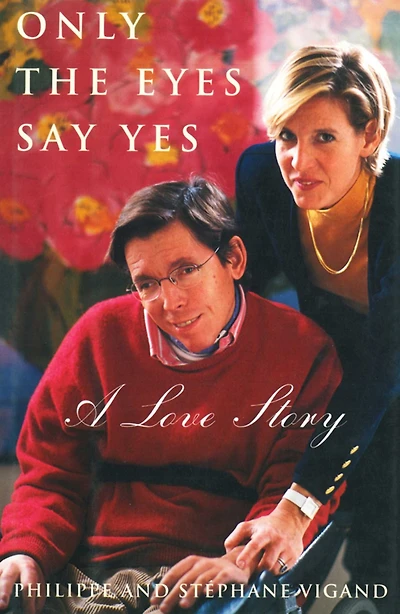 Only The Eyes Say Yes: A Love Story
