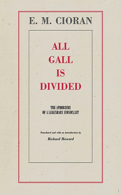 All Gall Is Divided: The Aphorisms of a Legendary Iconoclast
