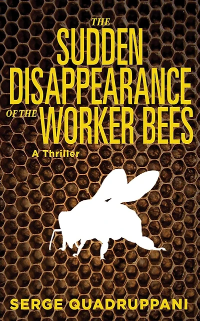 the Sudden Disappearance of Worker Bees: A Commissario Simona Tavianello Mystery