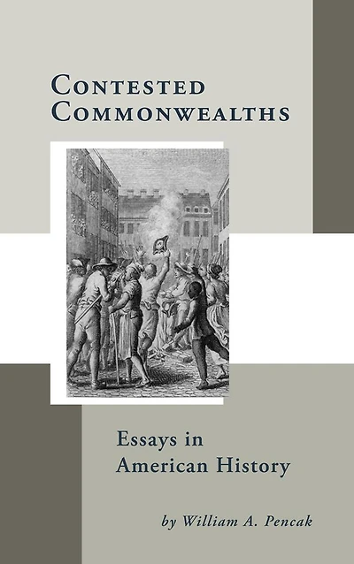 Contested Commonwealths: Essays in American History
