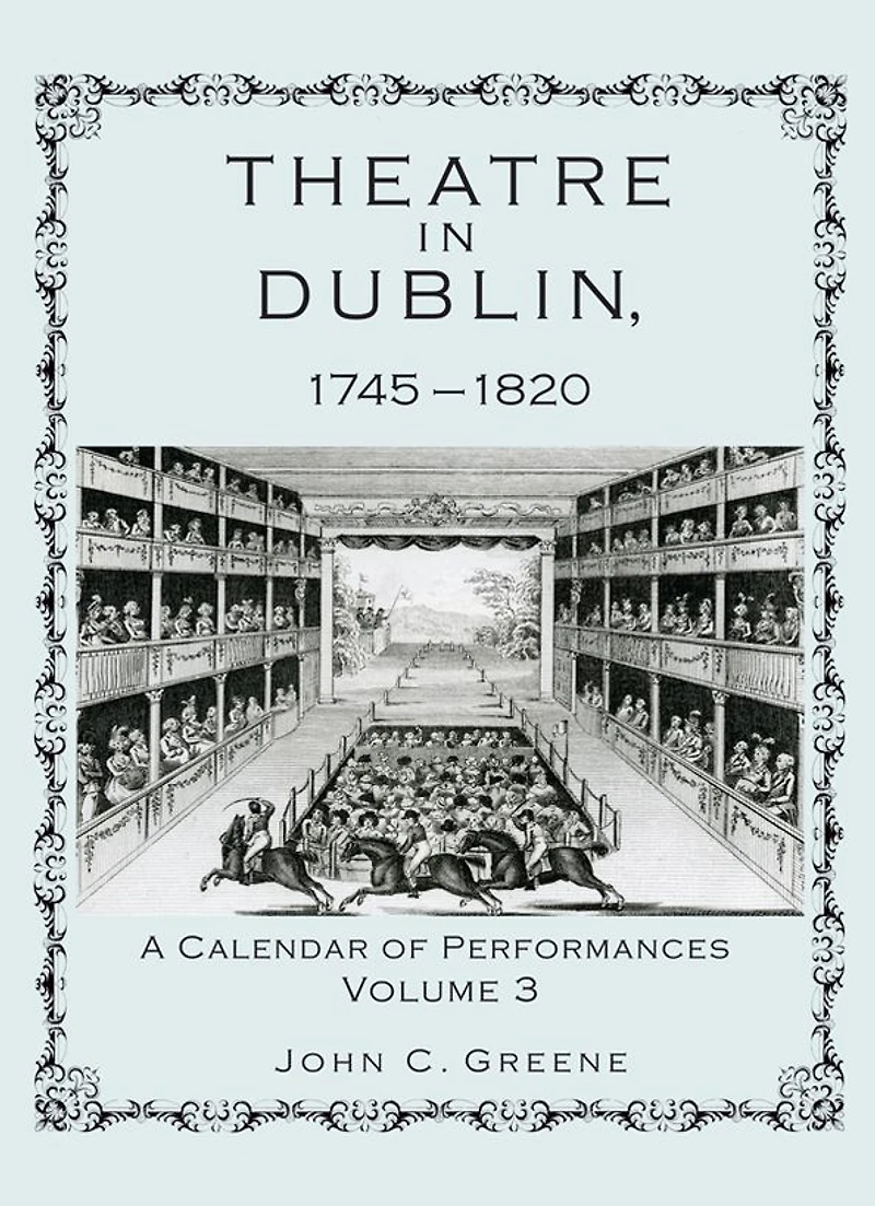 Theatre in Dublin, 1745-1820: A Calendar of Performances, Volume 2