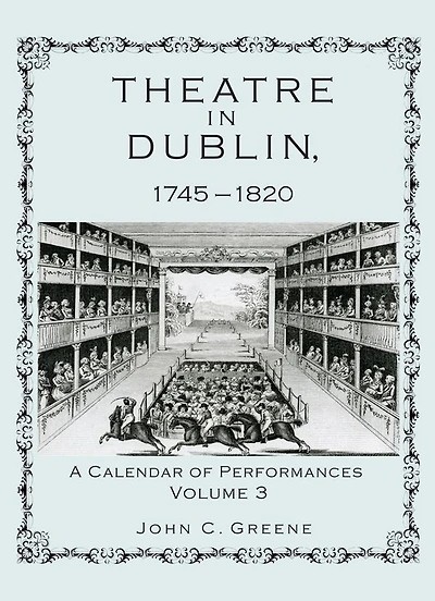 Theatre in Dublin, 1745-1820: A Calendar of Performances, Volume 2