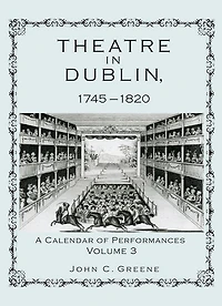 Theatre in Dublin, 1745-1820: A Calendar of Performances, Volume 2