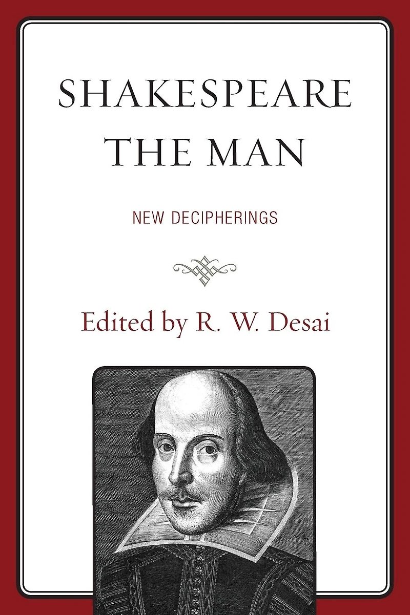 Shakespeare the Man: New Decipherings