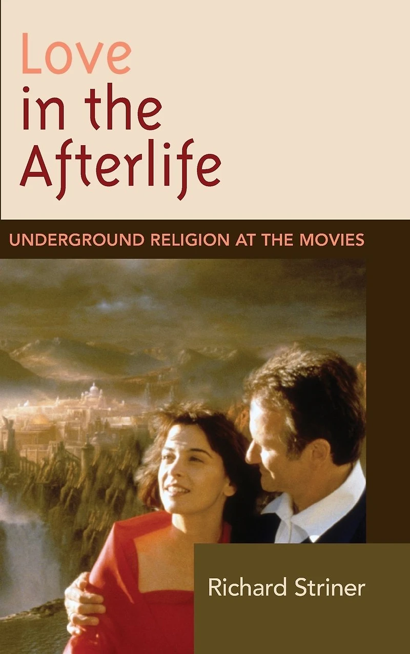 Love the Afterlife: Underground Religion at Movies