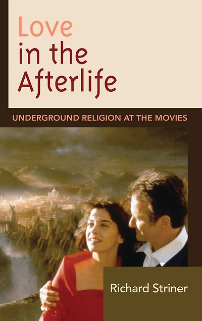 Love the Afterlife: Underground Religion at Movies