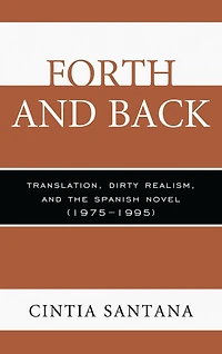 Forth and Back: Translation, Dirty Realism, and the Spanish Novel (1975-1995)
