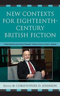 New Contexts for Eighteenth-Century British Fiction: 'Hearts Resolved and Hands Prepared'