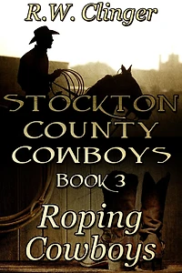 Stockton County Cowboys Book 3: Roping