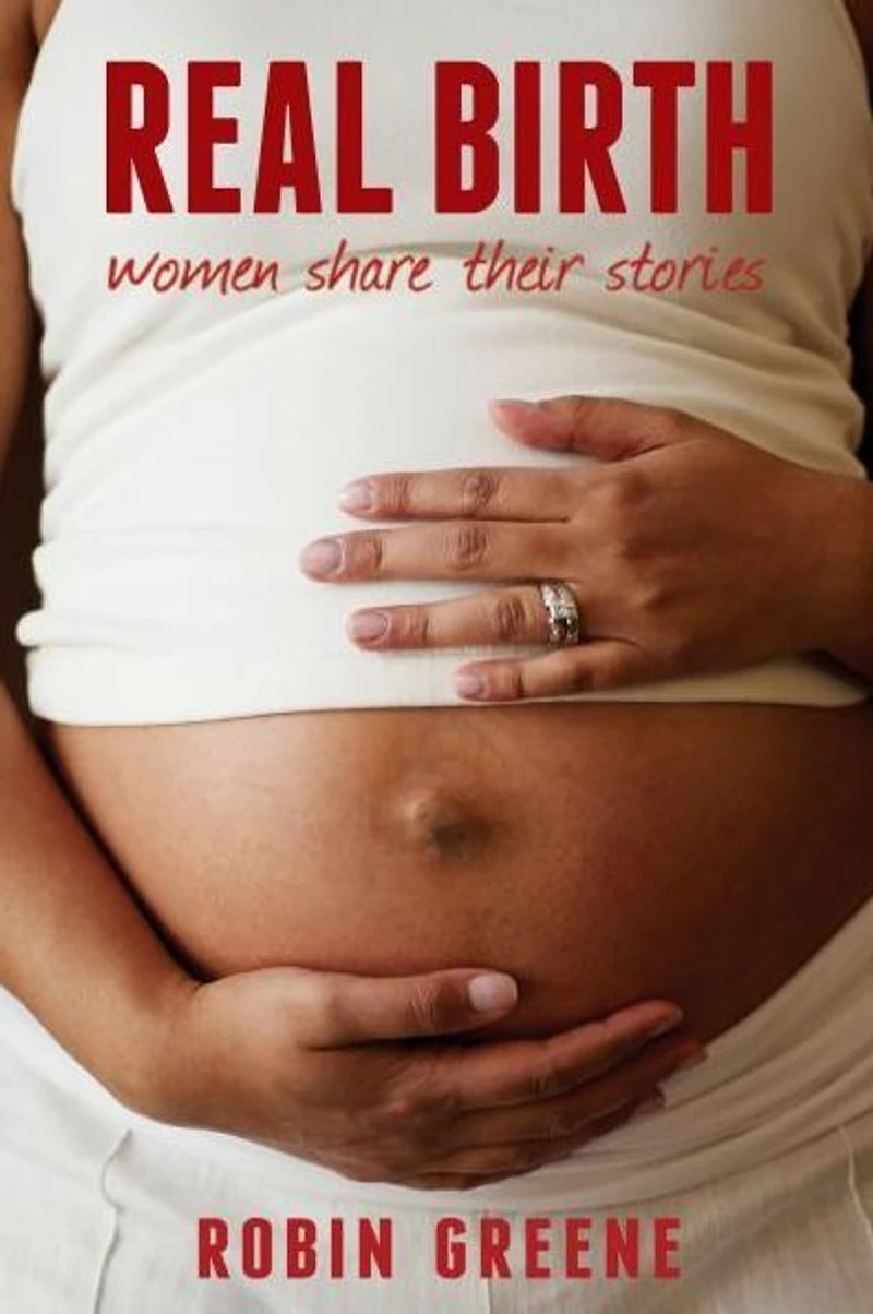 Real Birth: women share their stories