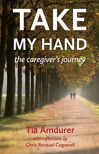 Take My Hand: The Caregiver's Journey
