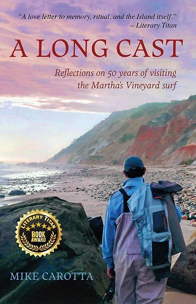 A Long Cast: Reflections on 50 Years of Visiting the Martha's Vineyard Surf