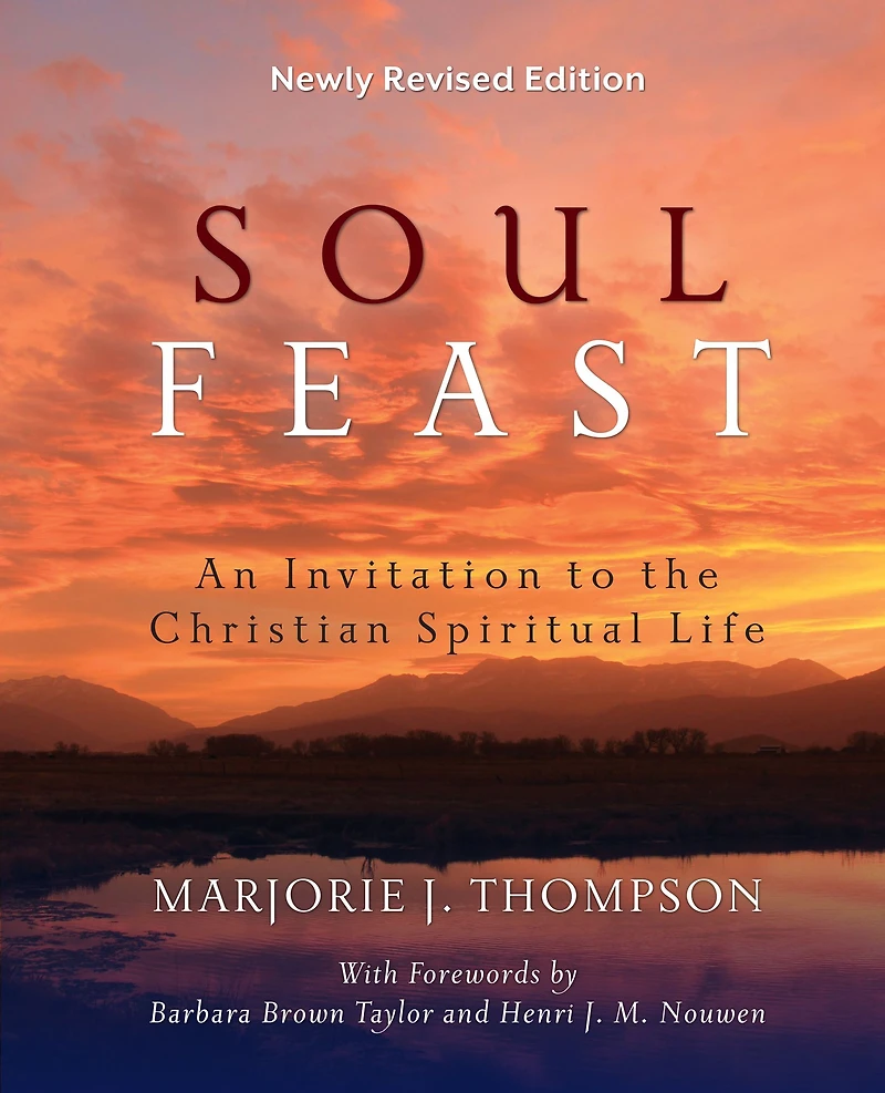Soul Feast: An Invitation to the Christian Spiritual Life