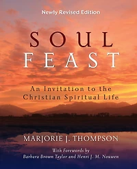 Soul Feast: An Invitation to the Christian Spiritual Life