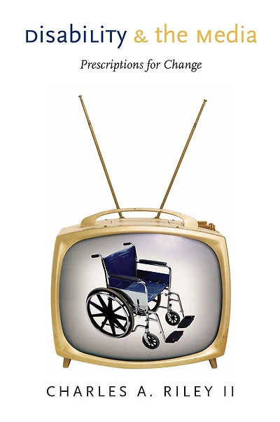 Disability and the Media: Prescriptions for Change