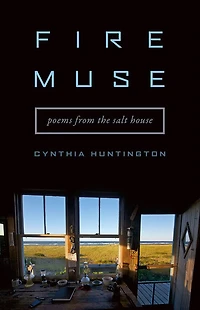 Fire Muse: Poems from the Salt House
