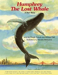 Humphrey the Lost Whale: A True Story