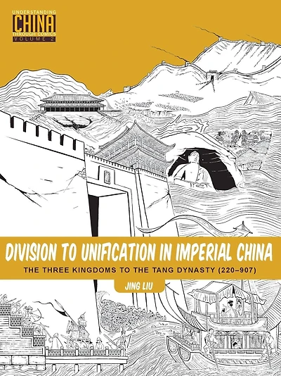 Division to Unification in Imperial China: The Three Kingdoms to the Tang Dynasty (220¿907)
