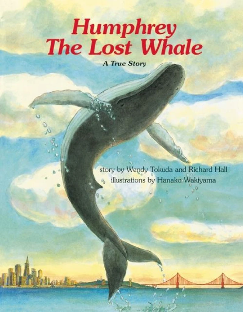 Humphrey the Lost Whale: A True Story