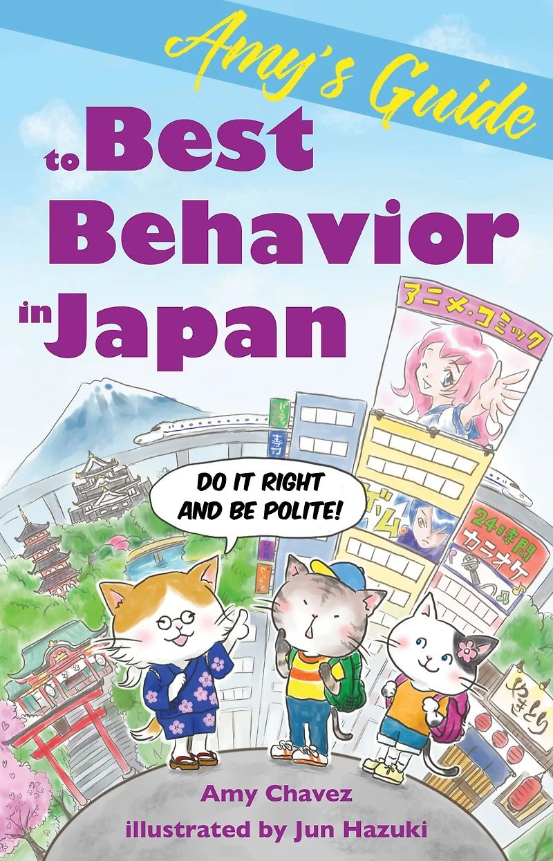 Amy's Guide to Best Behavior Japan: Do It Right and Be Polite!