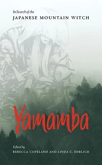 Yamamba: Search of the Japanese Mountain Witch