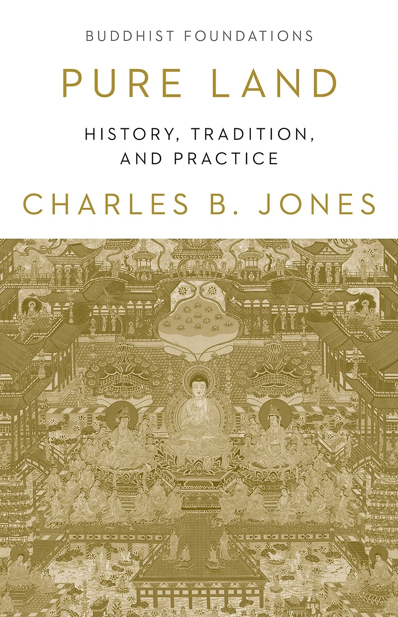 Pure Land: History, Tradition, and Practice