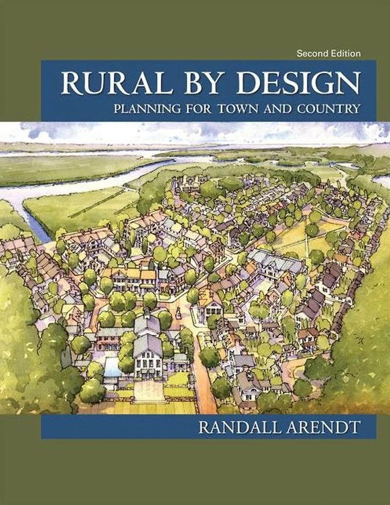 Rural by Design: Planning for Town and Country