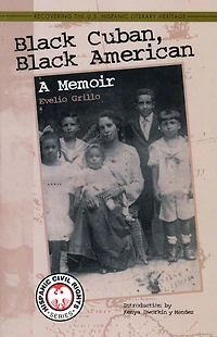 Black Cuban, Black American : A Memoir
