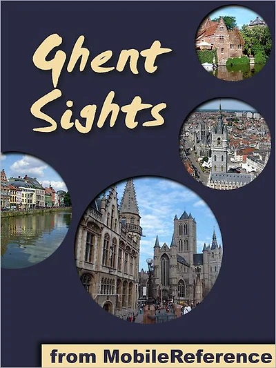 Ghent Sights: a travel guide to the top attractions in Ghent, Belgium