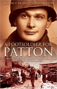 a Foot Soldier for Patton: the Story of "Red Diamond" Infantryman with US Third Army