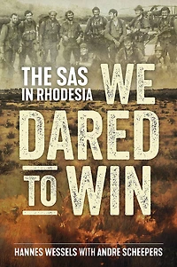 We Dared to Win: The SAS Rhodesia