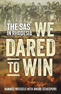 We Dared to Win: The SAS Rhodesia
