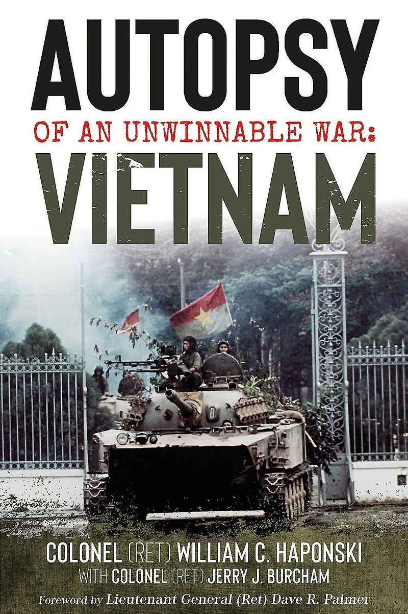 Autopsy of an Unwinnable War: Vietnam