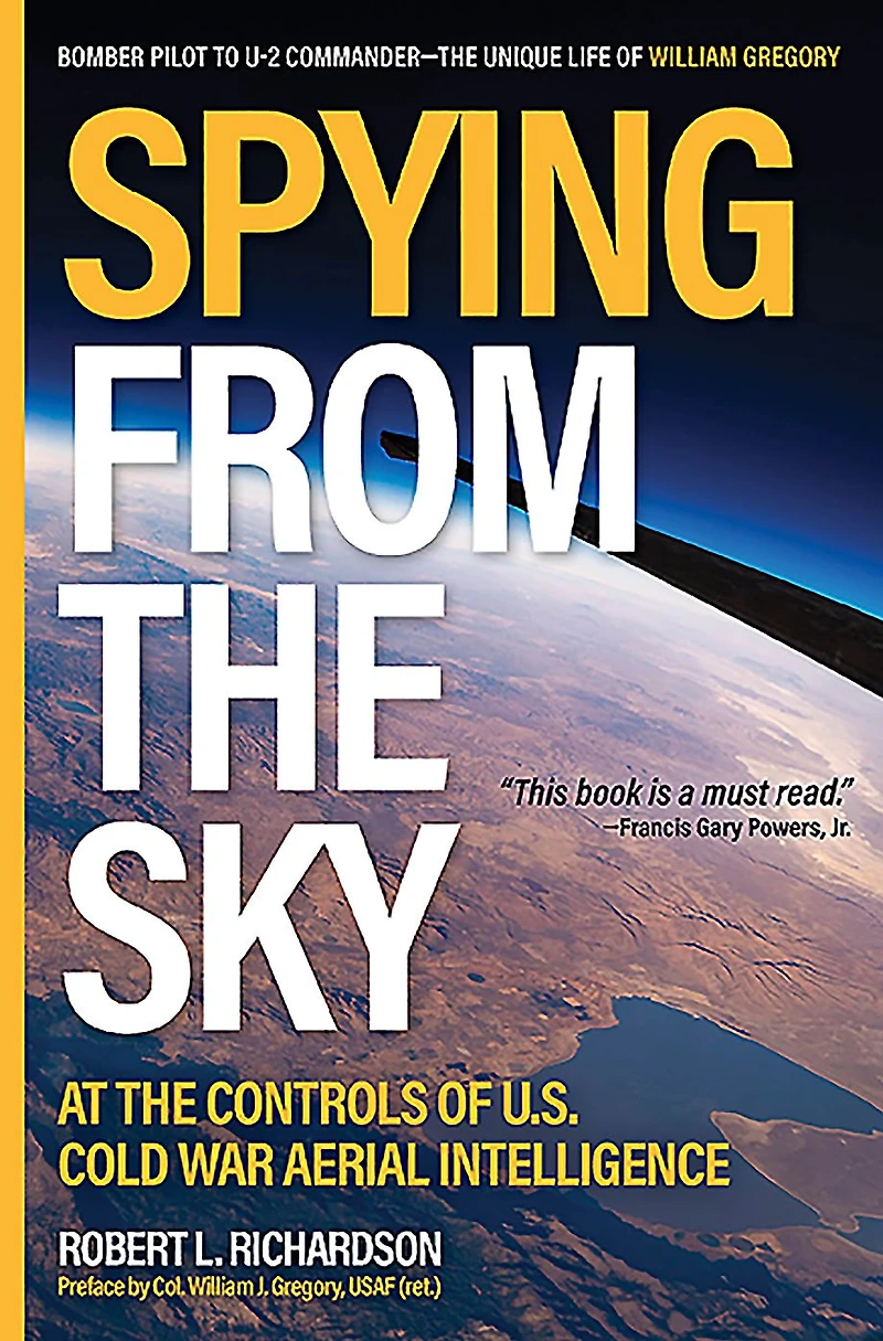 Spying from the Sky: At Controls of US Cold War Aerial Intelligence