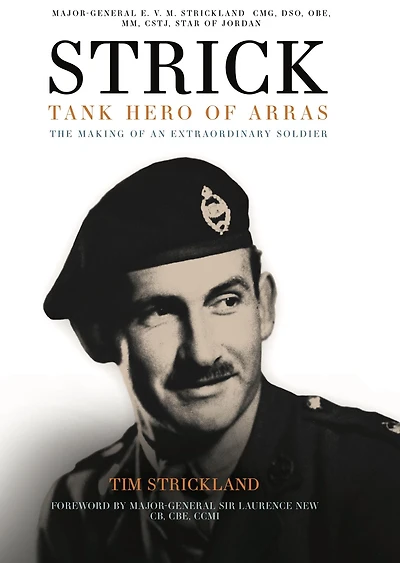 Strick: Tank Hero of Arras: The Making an Extraordinary Soldier